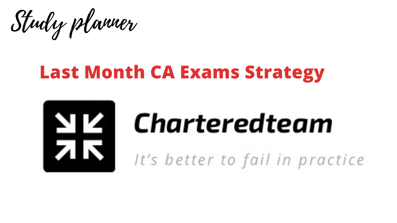 Last Month CA Exams Strategy