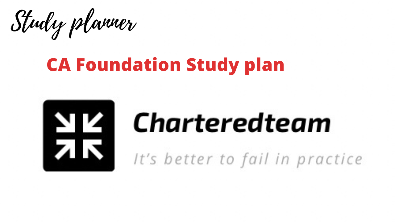 CA Foundation Study Plan Chartered Team