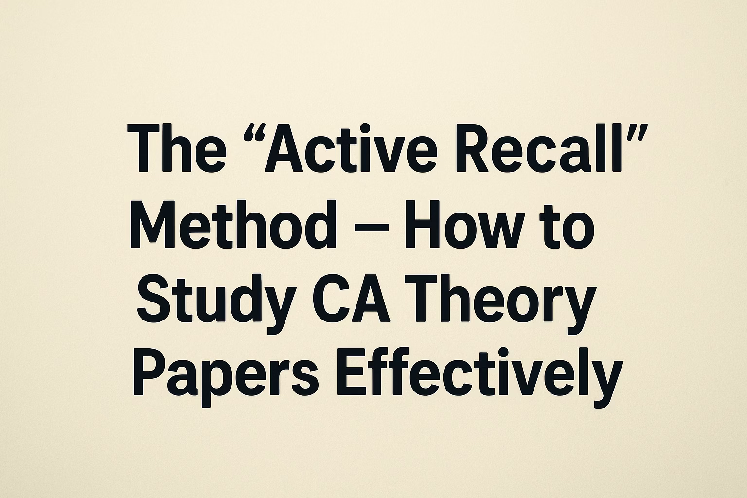 Study CA Theory Papers Effectively